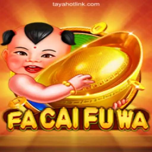 Discover the Excitement of FaCaiFuWa: A Dive into the TAYAHOT.COM Online Casino Game