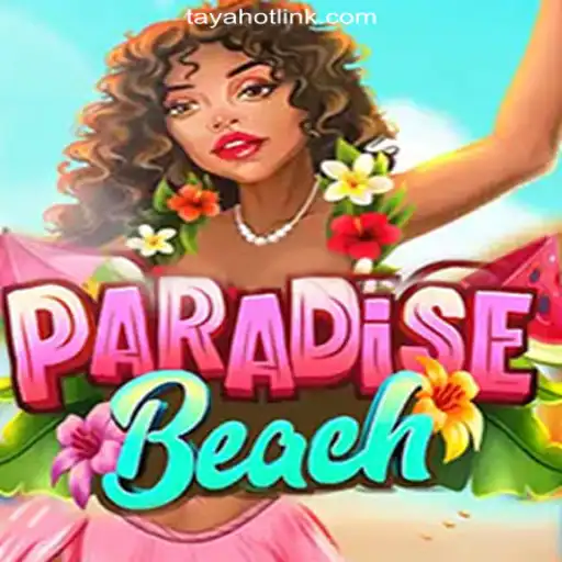 Exploring ParadiseBeach: A Dive into TAYAHOT.COM's Online Casino Experience